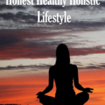 The Honest, Healthy, Holistic Lifestyle